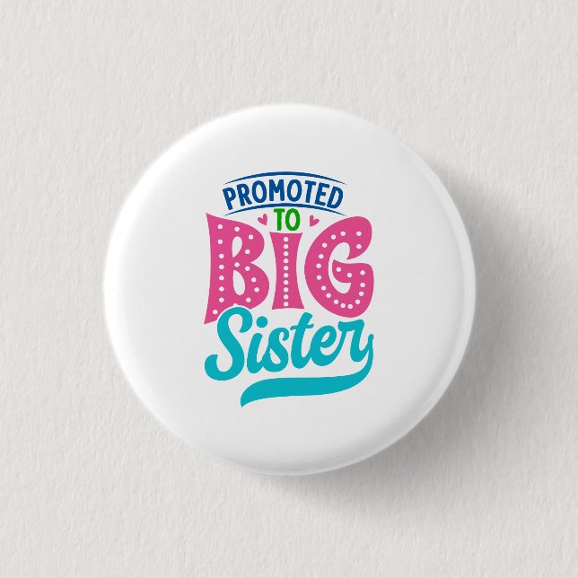 Befördert zu großen Schwester, neue Baby Big Siste Button (Vorderseite)
