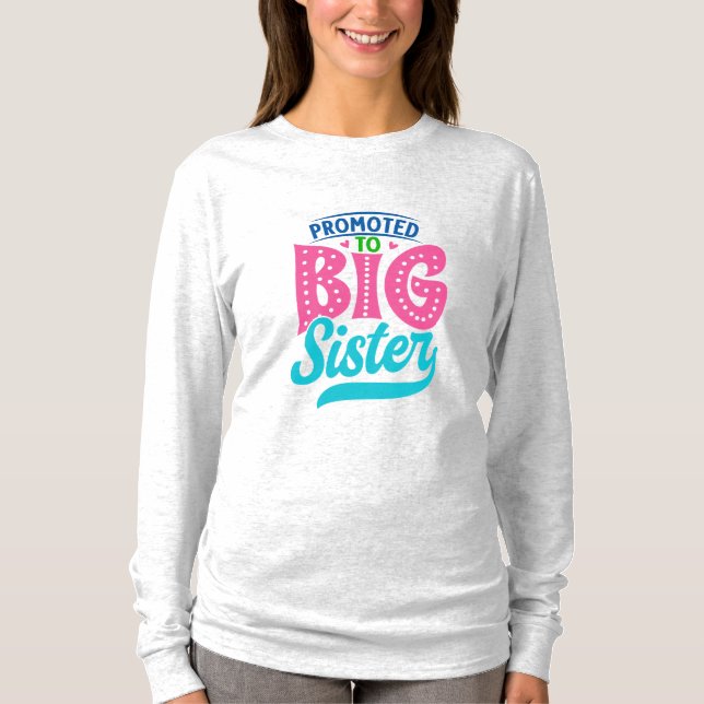 Befördert zu großen Schwester, neue Baby Big Siste T-Shirt (Vorderseite)