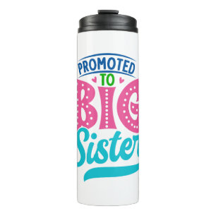 Befördert zu großen Schwester, neue Baby Big Siste Thermosbecher