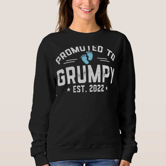 Befördert zu Grumpy 2022 zum ersten Mal Grumpy neu Sweatshirt (Vorderseite)