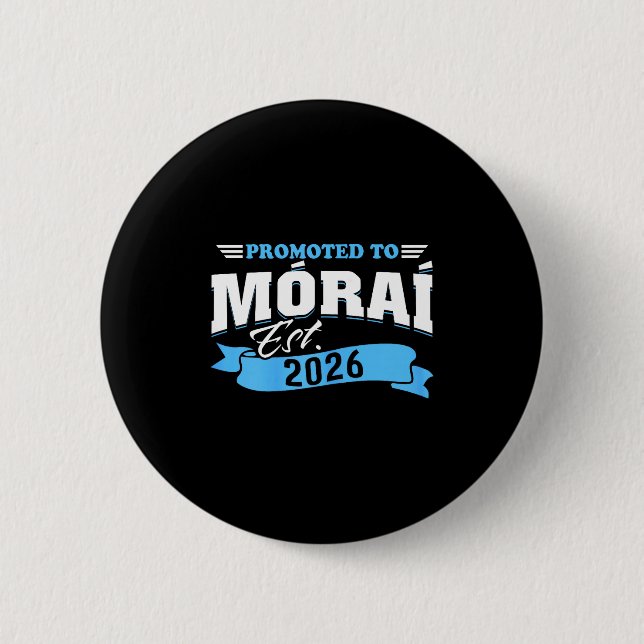 Befördert zu morai est 2026 neue Oma wird 26  Button (Vorderseite)