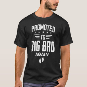 Befördert zum großen Bruder wieder Big Bro 2 T-Shirt