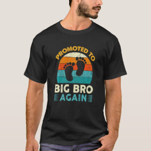 Befördert zum großen Bruder wieder Big Bro wieder  T-Shirt