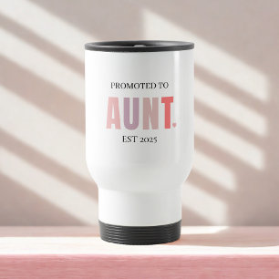Befördert zur Tante EST 2025   New Tunt Gift Reisebecher