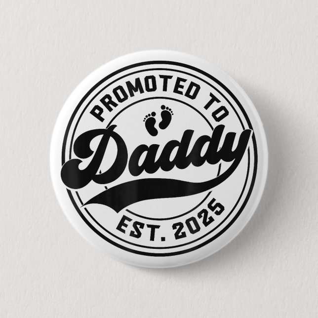 Beförderung zu Daddy Est 2025 Vater zu Geschenken  Button (Vorderseite)