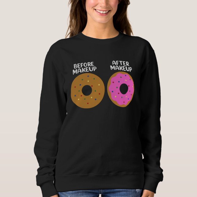 Before After Makeup Artist Cosmetologist Donut Sweatshirt (Vorderseite)