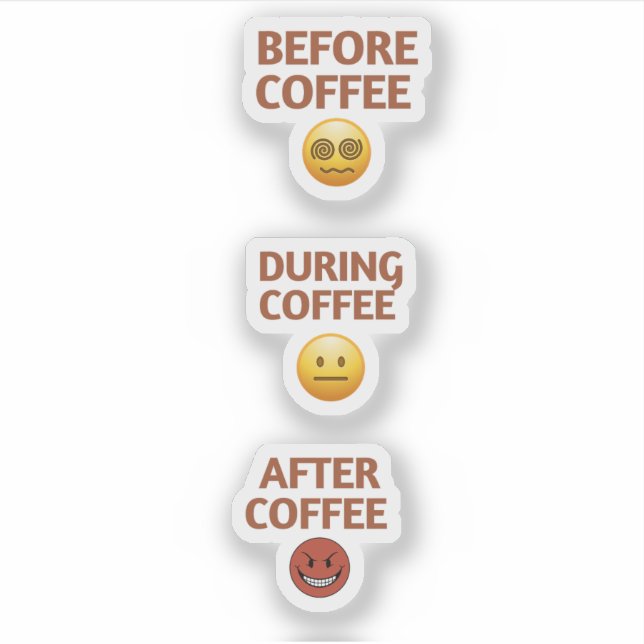 Before During After Coffee Mood Vector Art Aufkleber (Vorderseite)