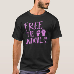 Befreie Die Tiere Tierrechts- Veganer Protest Vegg T-Shirt