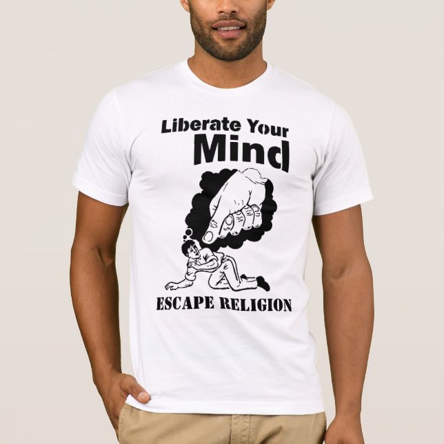 befreien Sie Ihren Verstand, Entweichenreligion T-Shirt (Vorderseite)