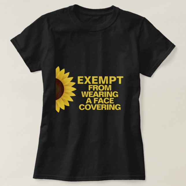 Befreiung von der Gesichtsabdeckung Sonnenblumenöl T-Shirt (Design vorne)