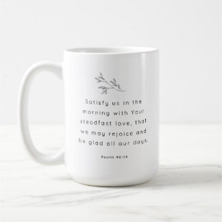Befriedigen Sie uns im Morgenpsalm 90:14 Tasse