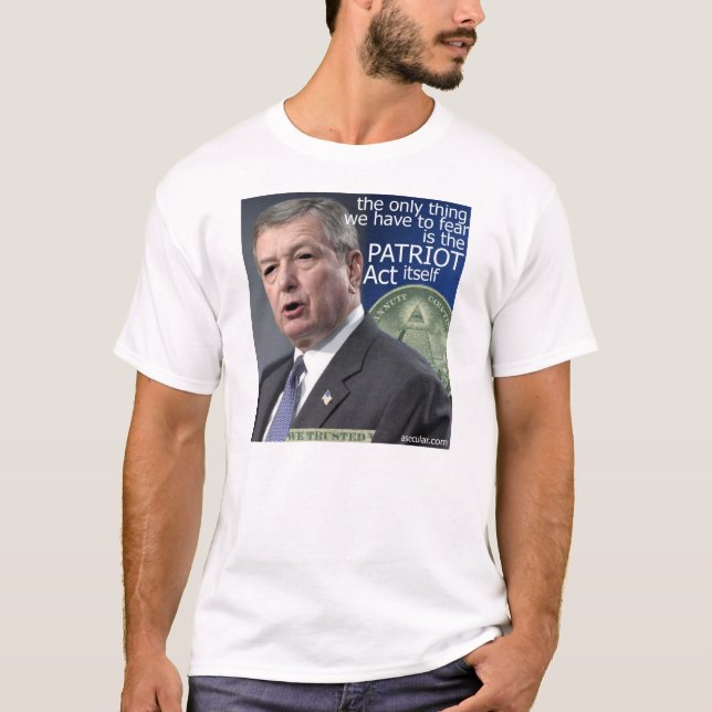 Befürchten Patriot Acts T-Shirt (Vorderseite)