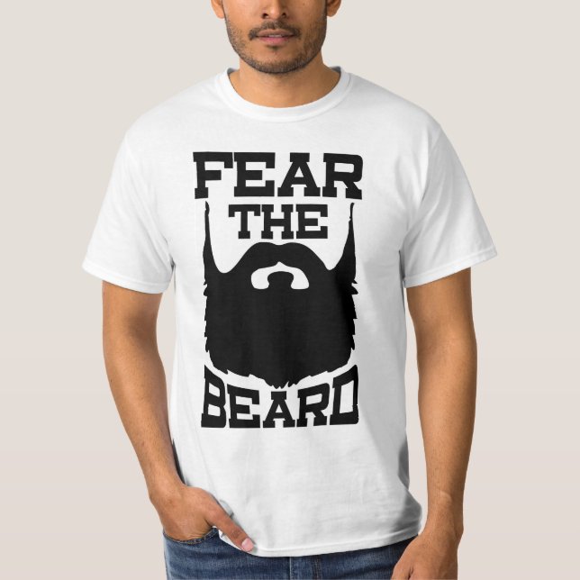 Befürchten Sie das Bart-Shirt T-Shirt (Vorderseite)