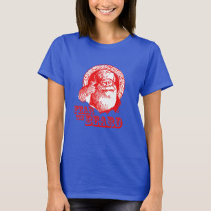 Befürchten Sie den Bart T-Shirt