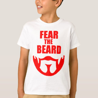 Befürchten Sie den Bart T-Shirt
