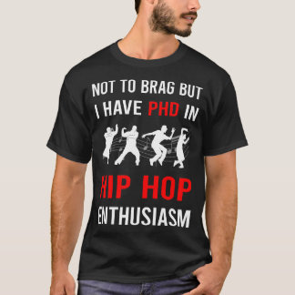 Begeisterung Hip Hop Hiphop T-Shirt