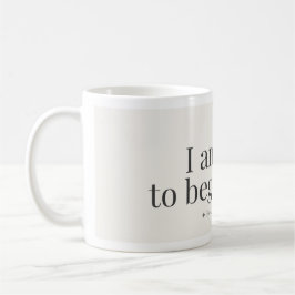 Begin Again Affirmation Mug Kaffeetasse