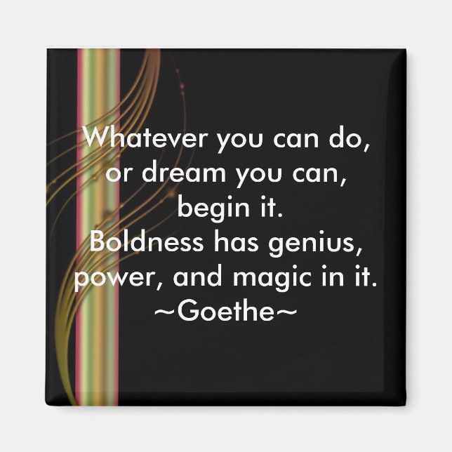 Begin-Goethe-Motivierend Magnete Magnet (Vorne)