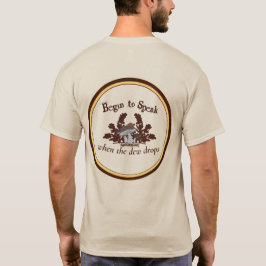 Begin to Speak when the dew drops Mens tee shirt