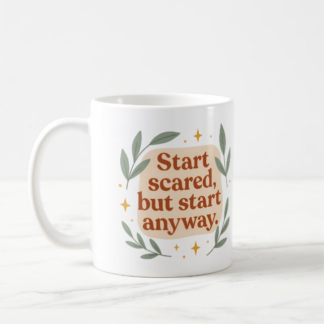 Beginne ängstlich, aber beginne trotzdem - Tasse (Links)