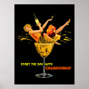 Beginnen Sie den Tag mit Chardonnay. Mädchen in Gl Poster