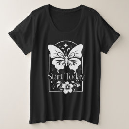 Beginnen Sie heute mit dem Inspirier von Schmetter Große Größe T-Shirt