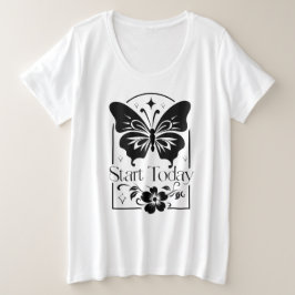 Beginnen Sie heute mit dem Inspirier von Schmetter Große Größe T-Shirt