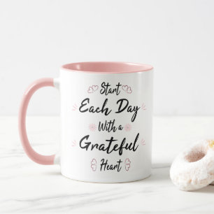 Beginnen Sie jeden Tag mit einem dankbaren Herz Tasse