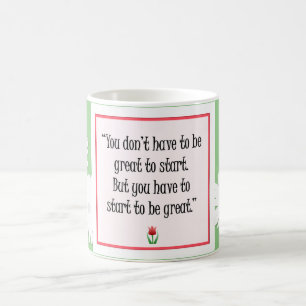 Beginnen Sie mit Großem - Motivierend grüne Tasse