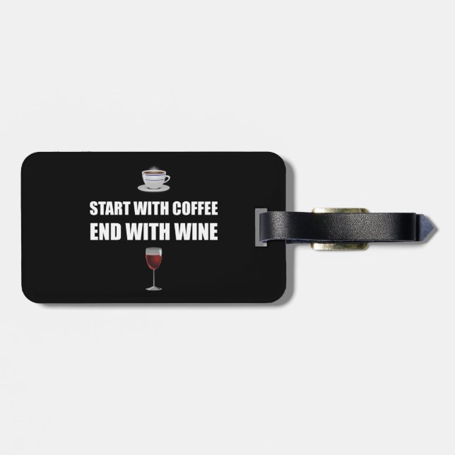 Beginnen Sie mit Kaffee-Enden-Wein Gepäckanhänger (Rückseite horizontal)