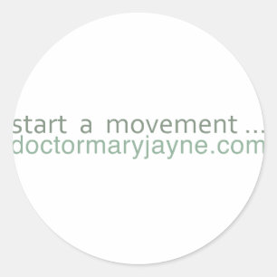 beginnen Sie movement....doctormaryjayne.com Runder Aufkleber