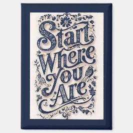 Beginnen Sie, wo Sie dekorative Typografie sind Magnet