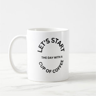 Beginnen wir mit einer Tasse Kaffee