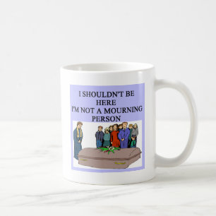 BEGRÄBNIS- Morgenpersonenwortspiel Kaffeetasse