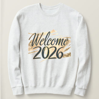 Begrüßung 2026 Gold Lettering Neujahrsfeier Sweatshirt