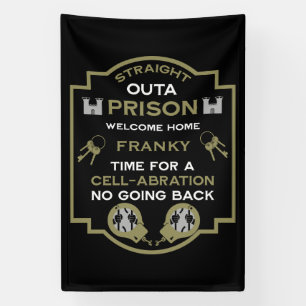 Begrüßung der Zuhause aus dem Gefängnis Banner