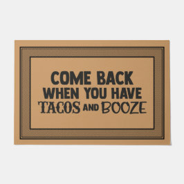 Begrüßungstürmatte kehrt zurück, WENN SIE TACOS HA Fußmatte