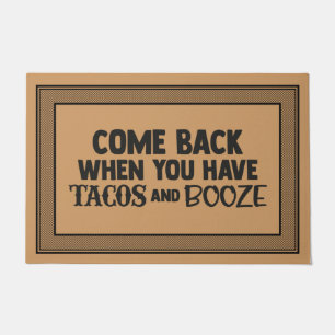 Begrüßungstürmatte kehrt zurück, WENN SIE TACOS HA Fußmatte