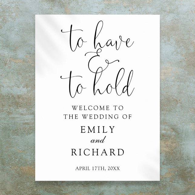 Begrüßungszeichen haben und halten poster (To Have And To Hold Wedding Welcome Sign)