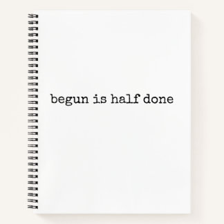 Begun ist halb fertig, Journal Notizbuch