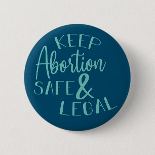 Behalt Abortion Safe & Legal Pro Choice Aquamarin Button