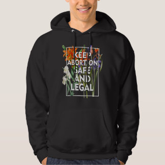 Behalt Abortus Safe and Legal Floral Pro Choce Roe Hoodie