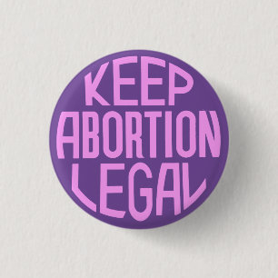 Behalt Abtreibung Legal Button