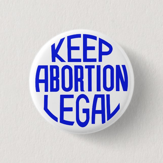 Behalt Abtreibung Legal Button (Vorderseite)