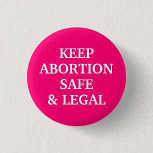 Behalt Abtreibung sicher und legal heiß rosa einfa Button