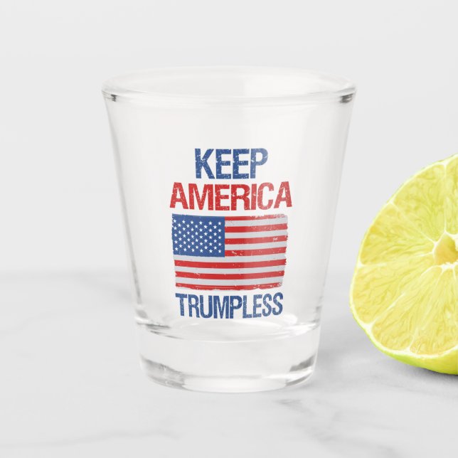 Behalt Amerika: Trumpless III Schnapsglas (Vorderseite)