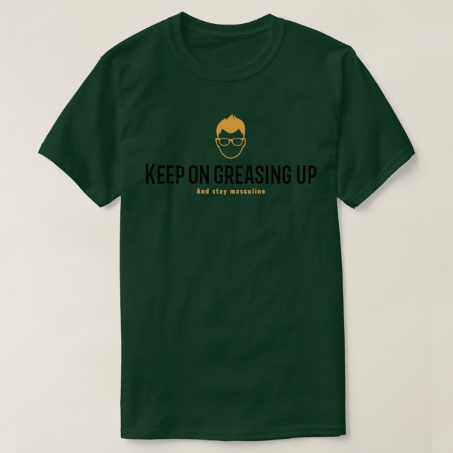 Behalt auf Ergrasen und bleibe männlich T-Shirt (Design vorne)