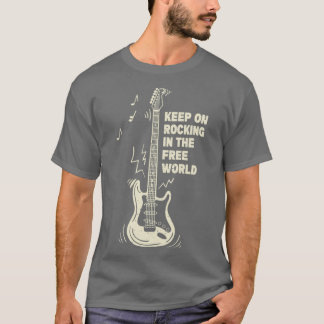 Behalt auf Rockin in der freien Welt  T-Shirt