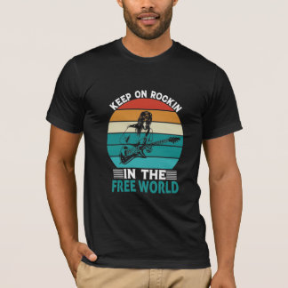 Behalt auf Rockin in der freien Welt T-Shirt