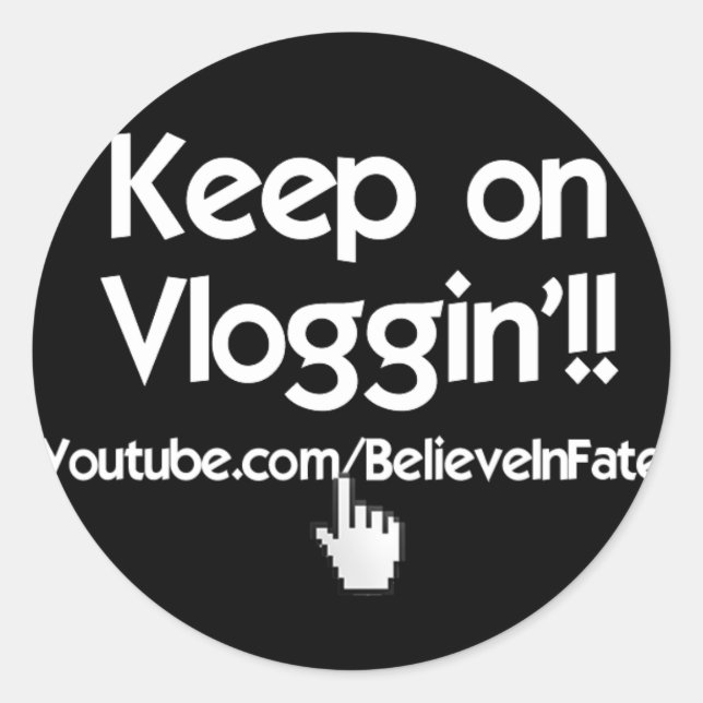 Behalt auf Vloggin'!! Runder Aufkleber (Vorderseite)
